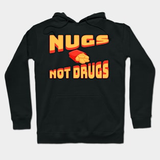 Nugs Not Drugs Hoodie